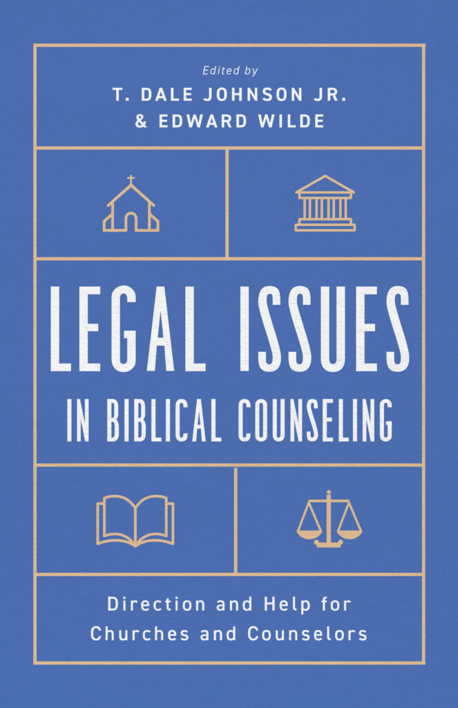 Legal Issues in Biblical Counseling Cover